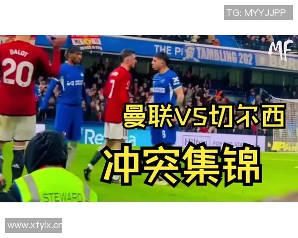 切尔西对曼城比赛直播实时比分更新与精彩瞬间回顾